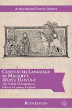 Contested Language in Malory's Morte Darthur: The Politics of Romance in Fifteenth-Century England