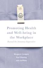 Promoting Health and Well-being in the Workplace: Beyond the Statutory Imperative