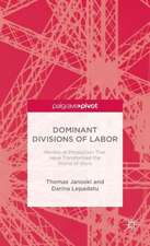 Dominant Divisions of Labor: Models of Production That Have Transformed the World of Work