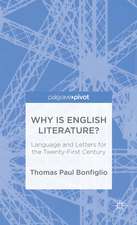 Why is English Literature?: Language and Letters for the Twenty-First Century