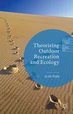 Theorizing Outdoor Recreation and Ecology