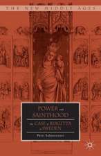 Power and Sainthood: The Case of Birgitta of Sweden