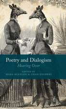 Poetry and Dialogism: Hearing Over