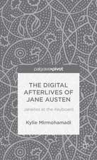 The Digital Afterlives of Jane Austen: Janeites at the Keyboard