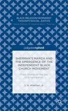 Sherman’s March and the Emergence of the Independent Black Church Movement: From Atlanta to the Sea to Emancipation