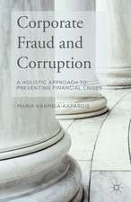 Corporate Fraud and Corruption: A Holistic Approach to Preventing Financial Crises