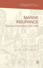 Marine Insurance: Origins and Institutions, 1300-1850