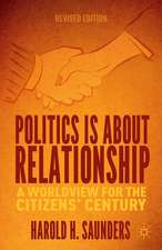 Politics Is about Relationship: A Blueprint for the Citizens’ Century