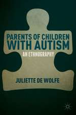 Parents of Children with Autism: An Ethnography