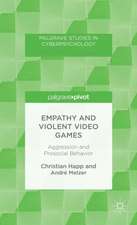 Empathy and Violent Video Games: Aggression and Prosocial Behavior