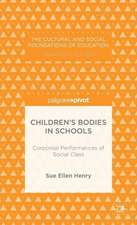 Children’s Bodies in Schools: Corporeal Performances of Social Class