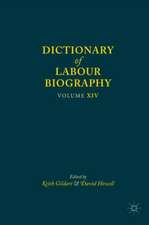 Dictionary of Labour Biography: Volume XIV