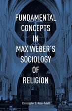 Fundamental Concepts in Max Weber’s Sociology of Religion