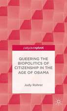 Queering the Biopolitics of Citizenship in the Age of Obama