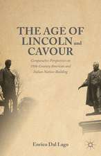 The Age of Lincoln and Cavour: Comparative Perspectives on 19th-Century American and Italian Nation-Building