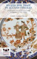 Rivalry for Trade in Tea and Textiles: The English and Dutch East India companies (1700–1800)