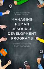 Managing Human Resource Development Programs: Current Issues and Evolving Trends