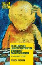 The Literary and Linguistic Construction of Obsessive-Compulsive Disorder: No Ordinary Doubt