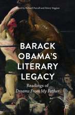 Barack Obama’s Literary Legacy: Readings of Dreams From My Father