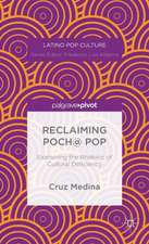 Reclaiming Poch@ Pop: Examining the Rhetoric of Cultural Deficiency