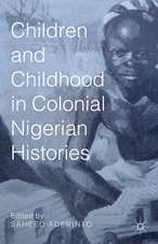 Children and Childhood in Colonial Nigerian Histories