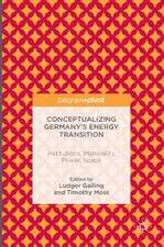 Conceptualizing Germany’s Energy Transition: Institutions, Materiality, Power, Space