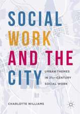 Social Work and the City: Urban Themes in 21st-Century Social Work