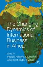 The Changing Dynamics of International Business in Africa