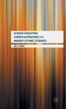 Science Education, Career Aspirations and Minority Ethnic Students