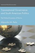 Transnational Governance and South American Politics: The Political Economy of Norms