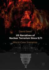 US Narratives of Nuclear Terrorism Since 9/11: Worst-Case Scenarios