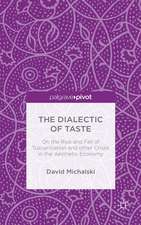 The Dialectic of Taste: On the Rise and Fall of Tuscanization and other Crises in the Aesthetic Economy