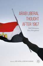 Arab Liberal Thought after 1967: Old Dilemmas, New Perceptions