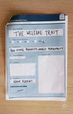 The Welfare Trait: How State Benefits Affect Personality