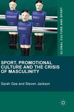 Sport, Promotional Culture and the Crisis of Masculinity