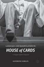 Language and Manipulation in House of Cards: A Pragma-Stylistic Perspective