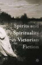 Spirits and Spirituality in Victorian Fiction