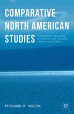 Comparative North American Studies: Transnational Approaches to American and Canadian Literature and Culture