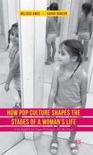 How Pop Culture Shapes the Stages of a Woman's Life: From Toddlers-in-Tiaras to Cougars-on-the-Prowl