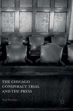 The Chicago Conspiracy Trial and the Press