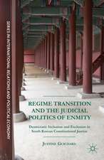 Regime Transition and the Judicial Politics of Enmity: Democratic Inclusion and Exclusion in South Korean Constitutional Justice