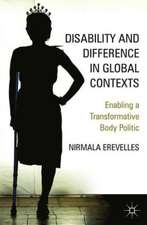 Disability and Difference in Global Contexts: Enabling a Transformative Body Politic