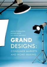 Grand Designs: Consumer Markets and Home-Making