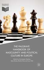 The Palgrave Handbook of Masculinity and Political Culture in Europe