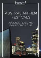 Australian Film Festivals: Audience, Place, and Exhibition Culture