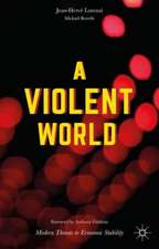 A Violent World: Modern Threats to Economic Stability