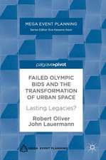 Failed Olympic Bids and the Transformation of Urban Space