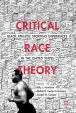 Critical Race Theory: Black Athletic Sporting Experiences in the United States