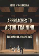 Approaches to Actor Training: International Perspectives