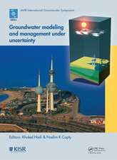 Groundwater Modeling and Management under Uncertainty: Proceedings of the Sixth IAHR International Groundwater Symposium, Kuwait, 19 - 21 November, 2012